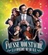 Fausse moustache, la comédie musicale, c'est fini... pour le moment !